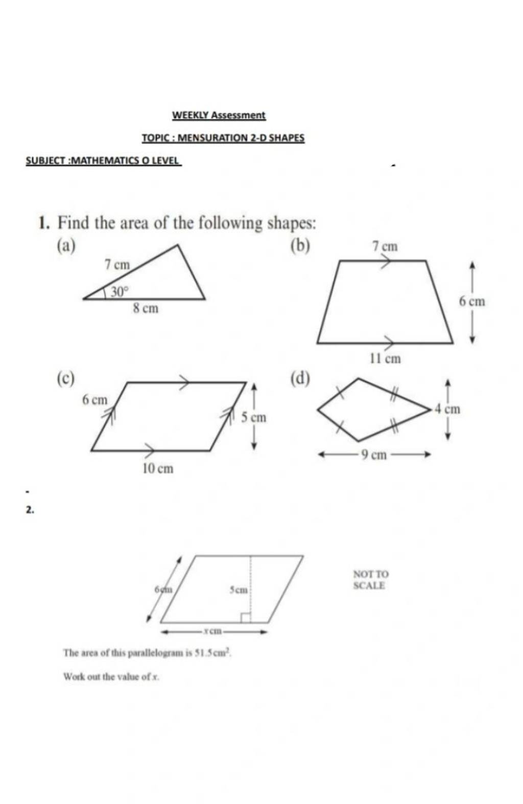 WEEKLY Assessment TOPIC: MENSURATION 2-D SHAPES SUBJECT :MATHEMATICS O LE..