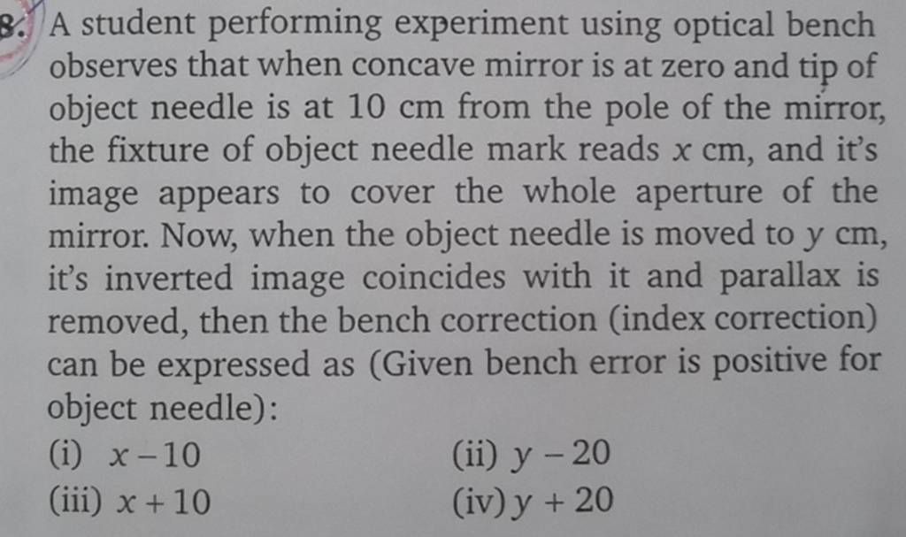 A student performing experiment using optical bench observes that when co..