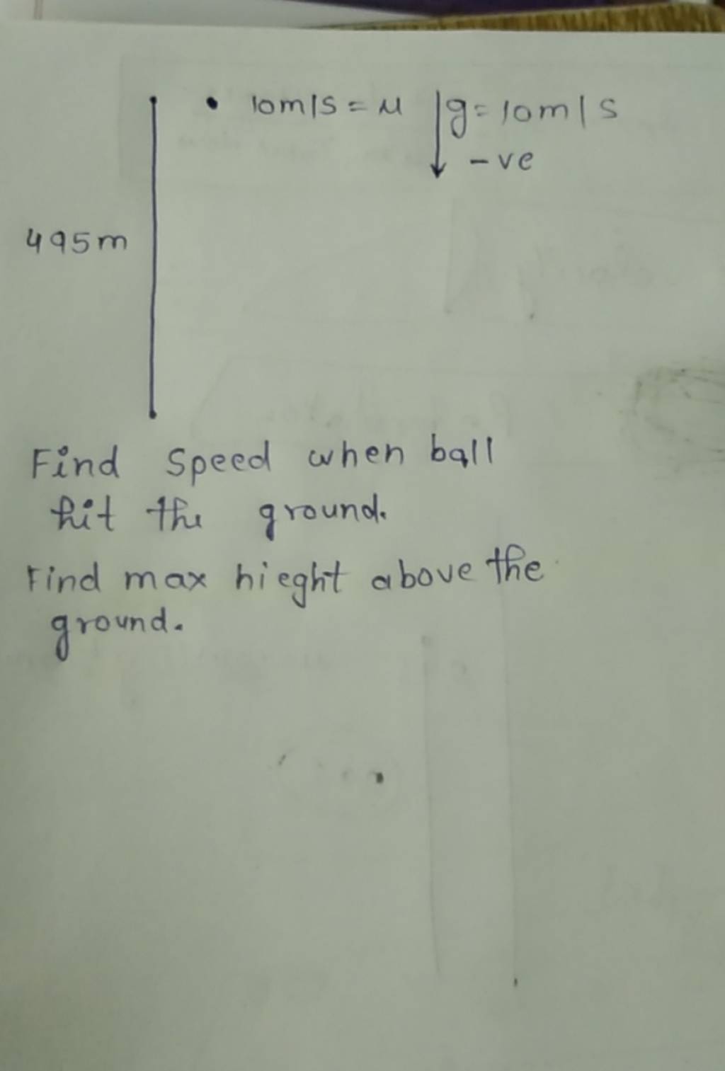 Find speed when ball hit the ground. Find max hieght above the ground.