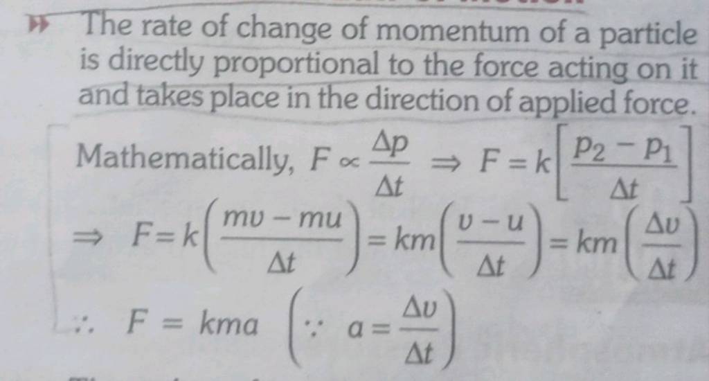 the-rate-of-change-of-momentum-of-a-particle-is-directly-proportional