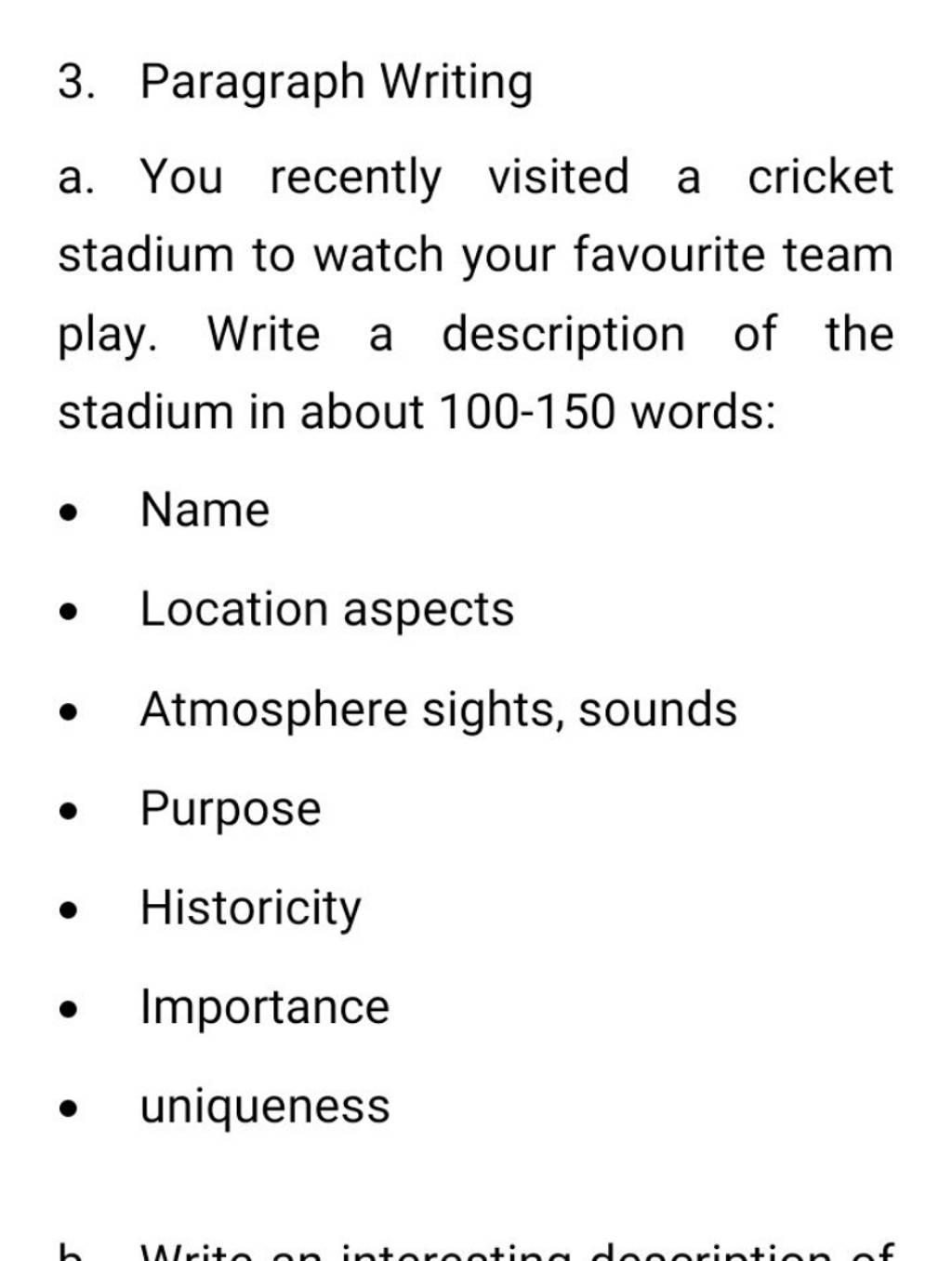 3. Paragraph Writing a. You recently visited a cricket stadium to watch y..