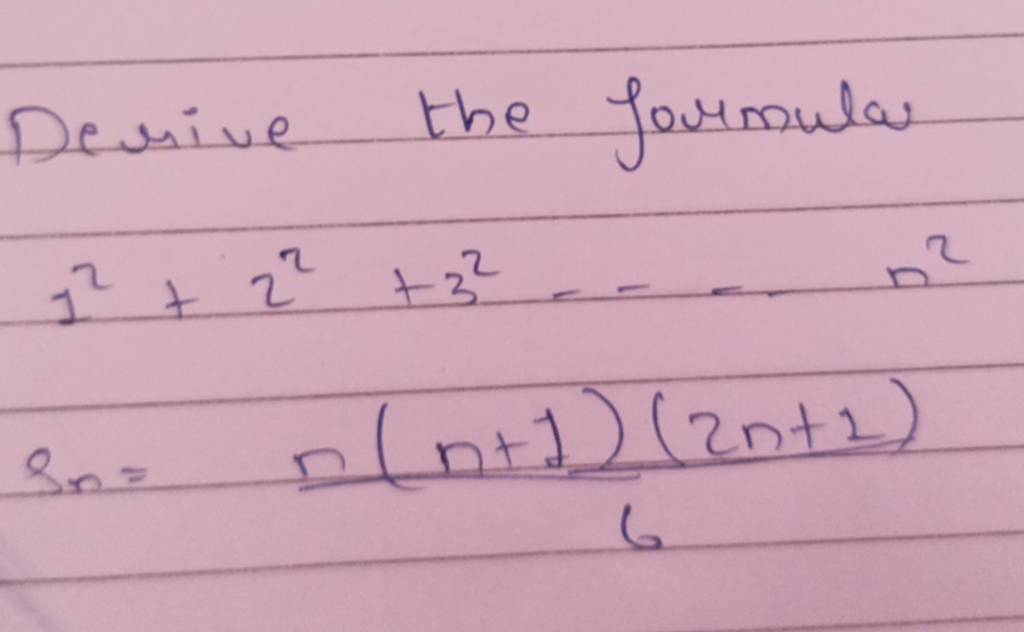Derive The Formula 12 22 32 n2sn 6n n 1 2n 1 Filo Derive The Formula 12 22 32 n2sn 6n n 1 2n 1 Filo