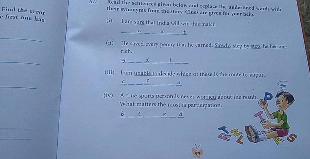 A.7. Read the sentences given below and replace the underlined words with..