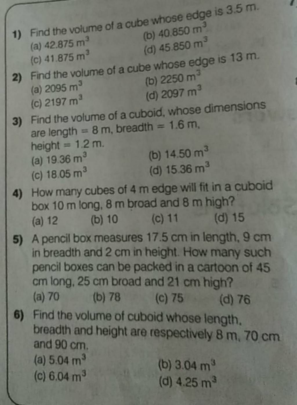 How many cubes of 4 m edge will fit in a cuboid box 10 m long, 8 m broad..