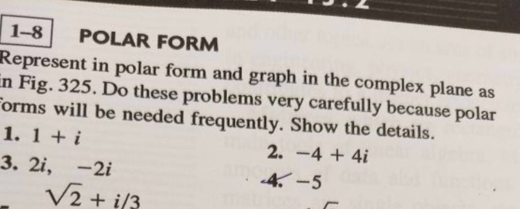 1-8 POLAR FORM Represent in polar form and graph in the complex plane as