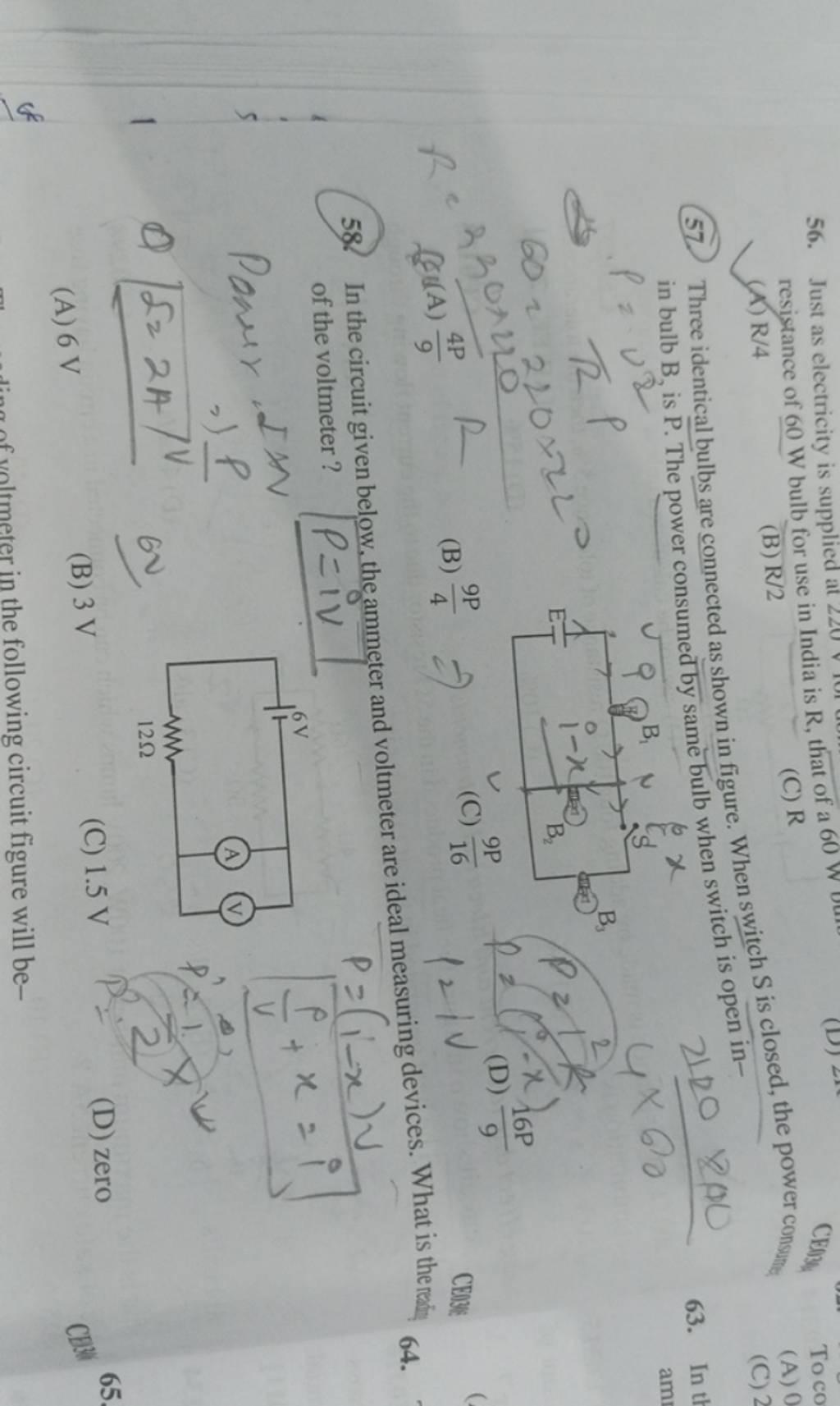 56. Just as electricity is supplied a resistance of 60 W bulb for use in