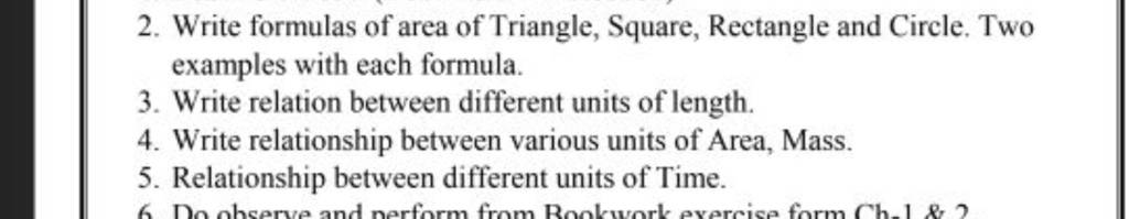 2. Write formulas of area of Triangle, Square, Rectangle and Circle. Two