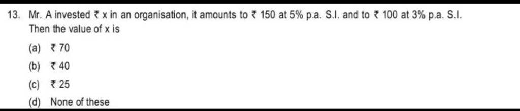 Mr A Invested X In An Organisation It Amounts To At P A S I