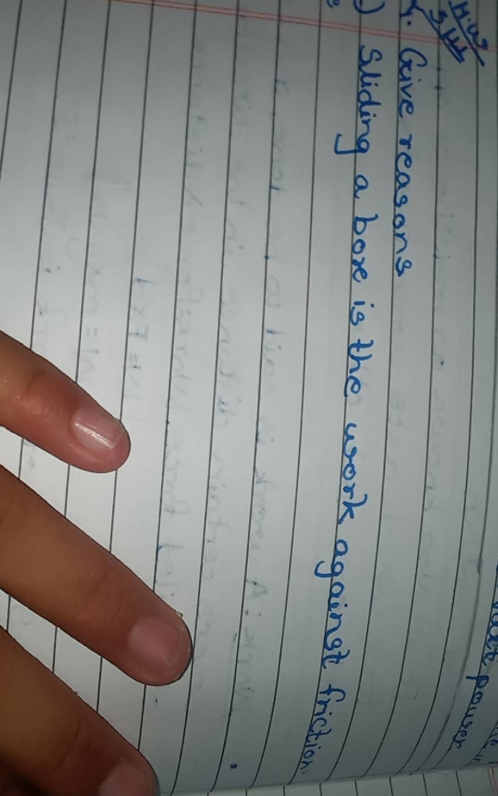 1. Give reasons Sliding a bore is the work against friction Filo