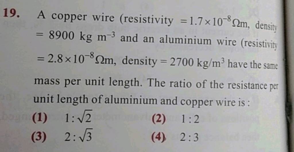 A copper wire (resistivity =1.7×10−8Ωm, density =8900 kg m−3 and an alumi..