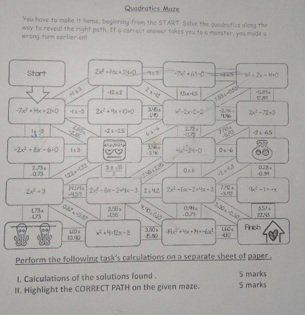 Quadratics Maze You have to make it home, beginning from the START. Solve..