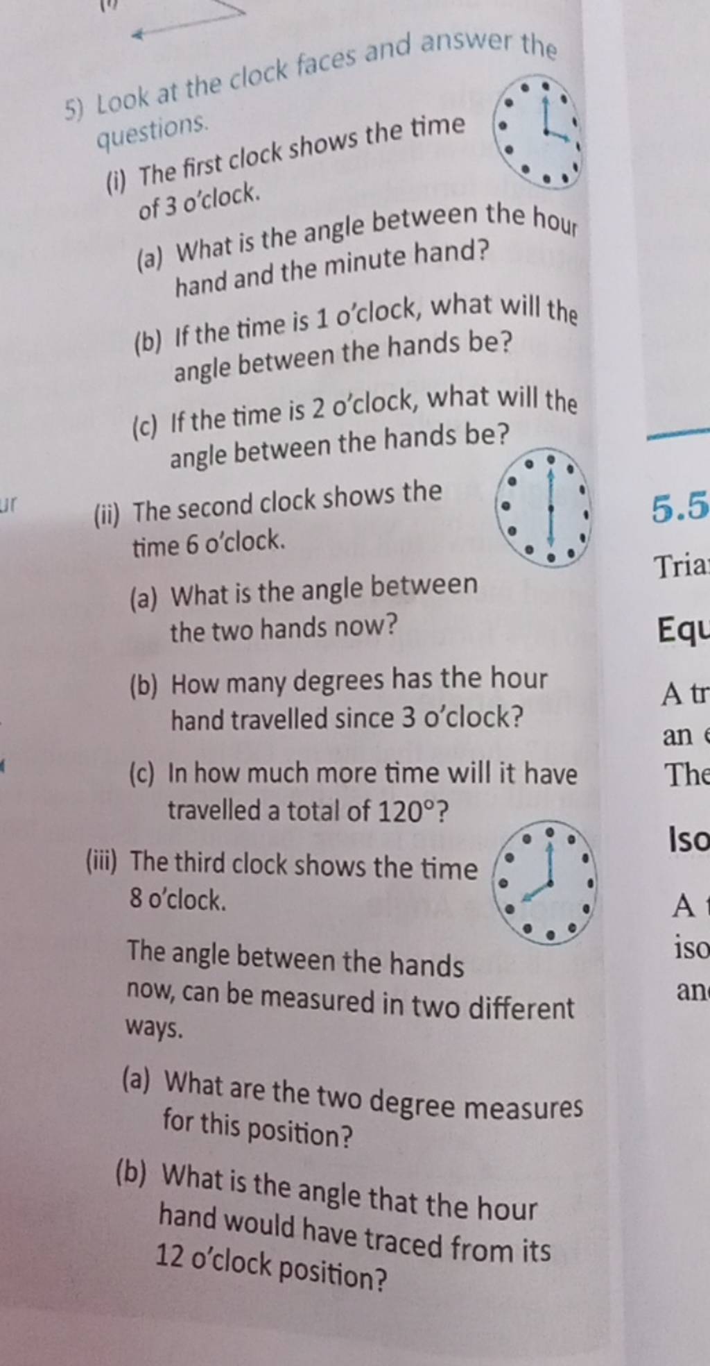 5) Look at the clock faces and answer the questions. (i) The first clock