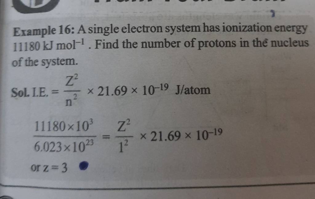 Example 16 A single electron system has ionization energy 11180 kJ mol−1..