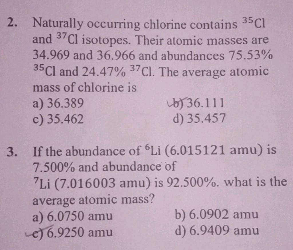 Naturally occurring chlorine contains 35Cl and 37Cl isotopes. Their atomi..