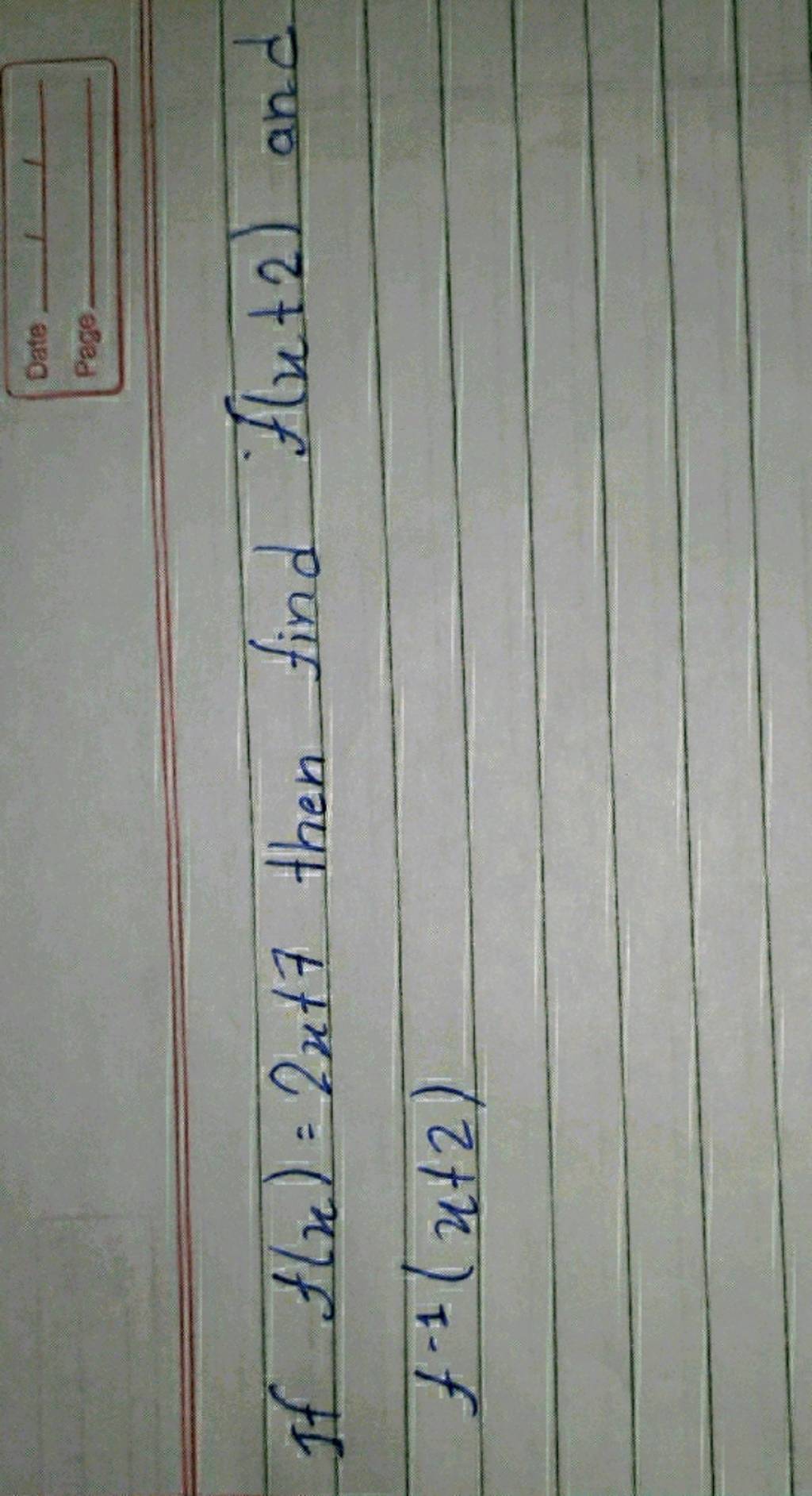 If f(x)=2x+7 then find f(x+2) and f−1(x+2) | Filo