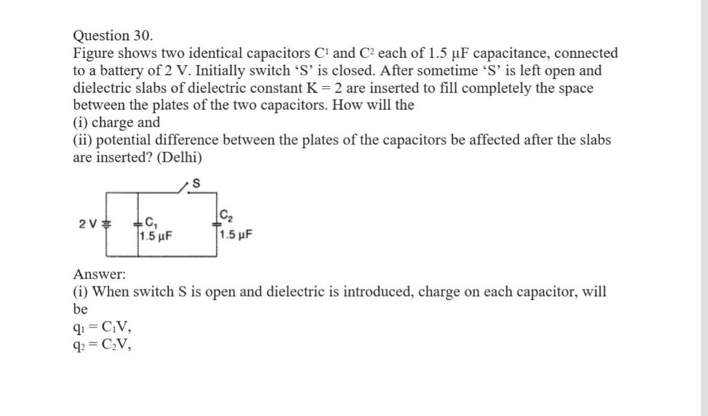 Question 30. Figure shows two identical capacitors C1 and C2 each of 1.5μ..