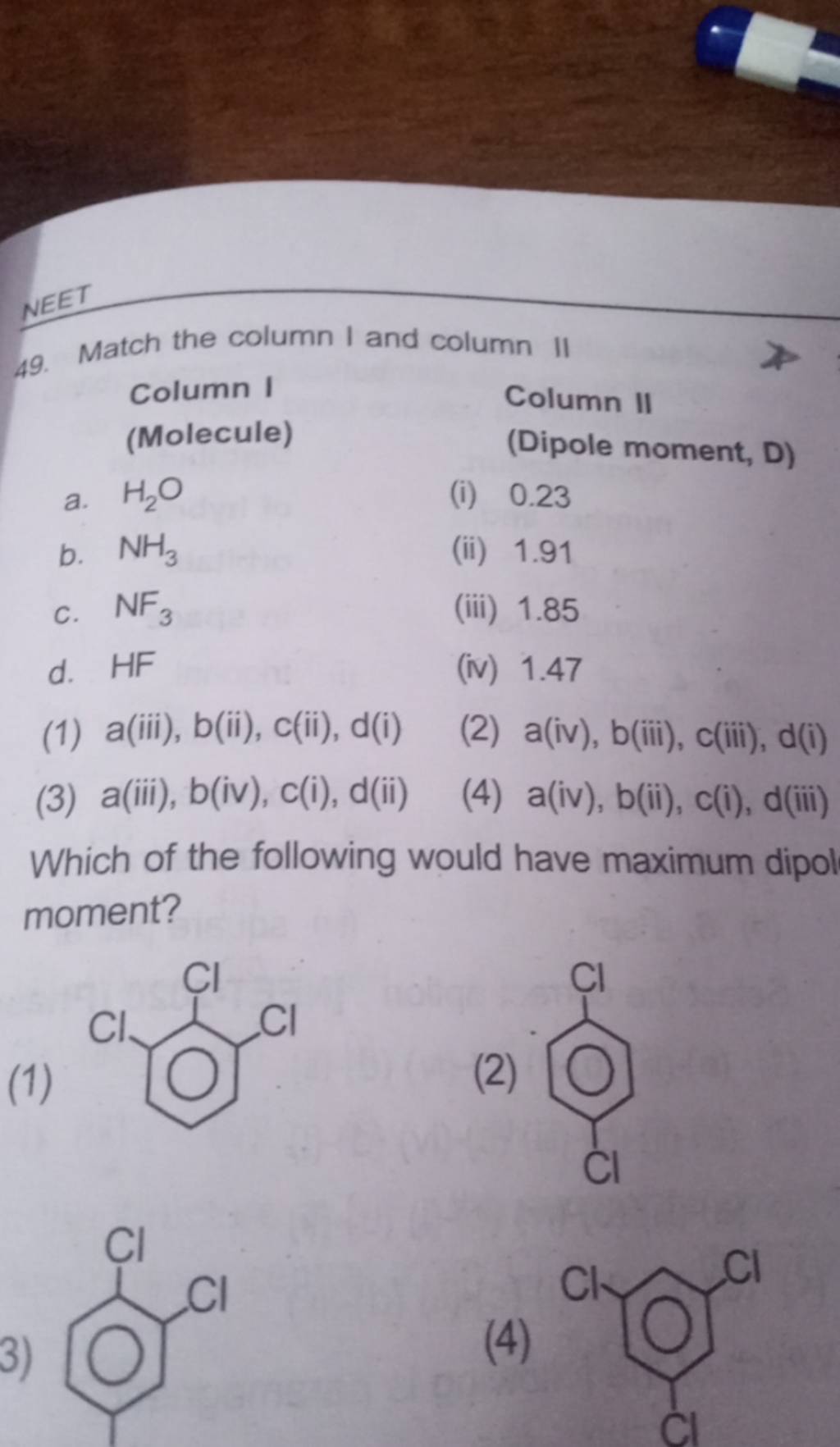 Match The Column I And Column Ii Column I Molecule A H2 O B Nh3 C N 7614