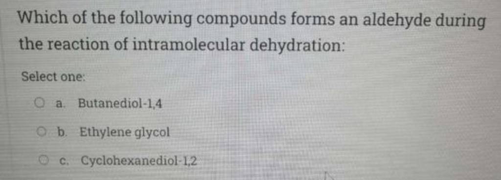 Which of the following compounds forms an aldehyde during the reaction of..