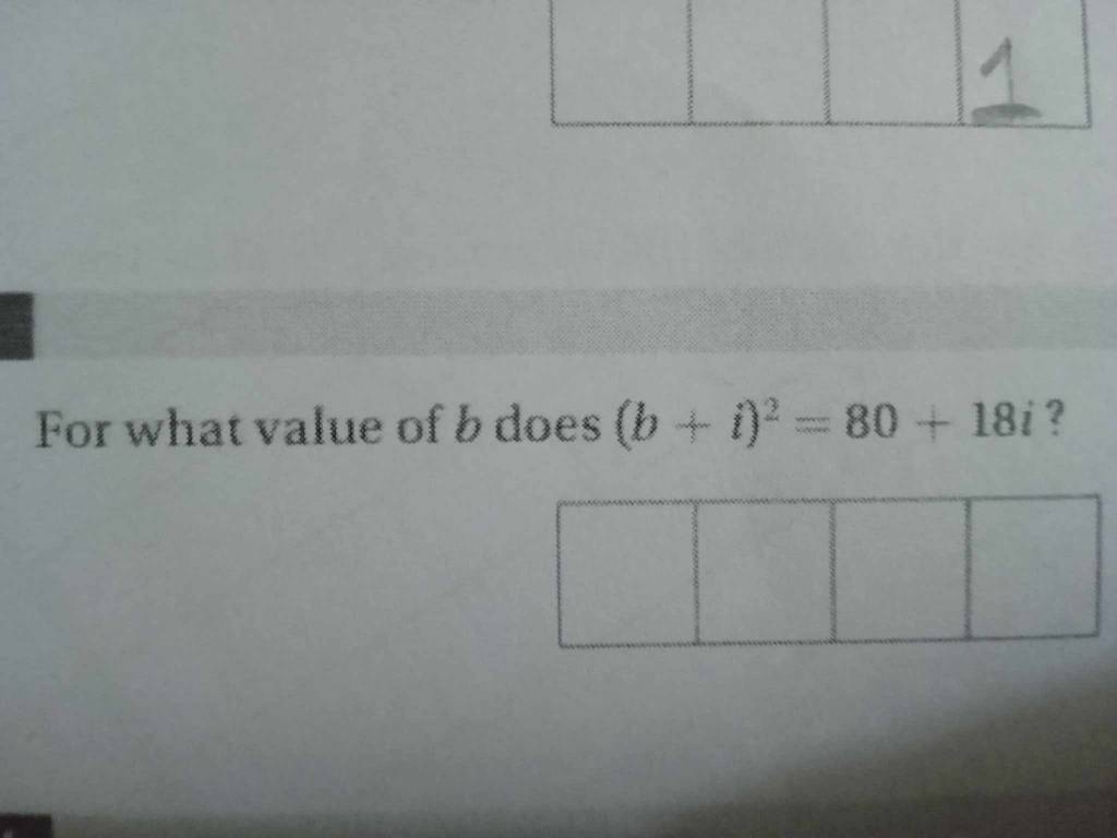 For What Value Of B Does (b+i)2=80+18i ? | Filo