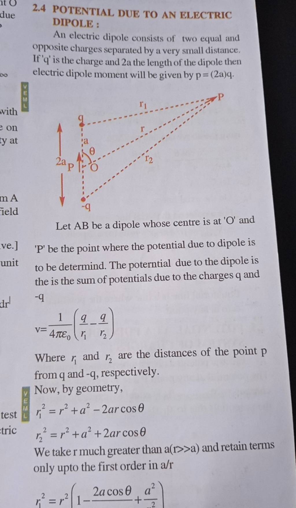 2.4 POTENTIAL DUE TO AN ELECTRIC DIPOLE : An electric dipole consists of