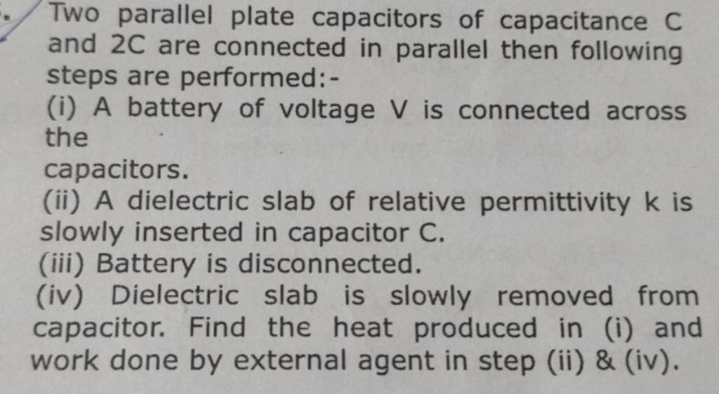 Two Parallel Plate Capacitors Of Capacitance C And 2C Are Connected In Pa..