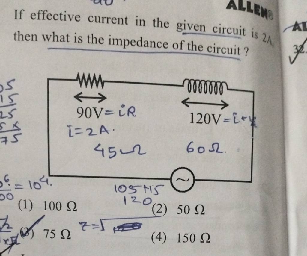 If effective current in the given circuit is 2A then what is the impedanc..
