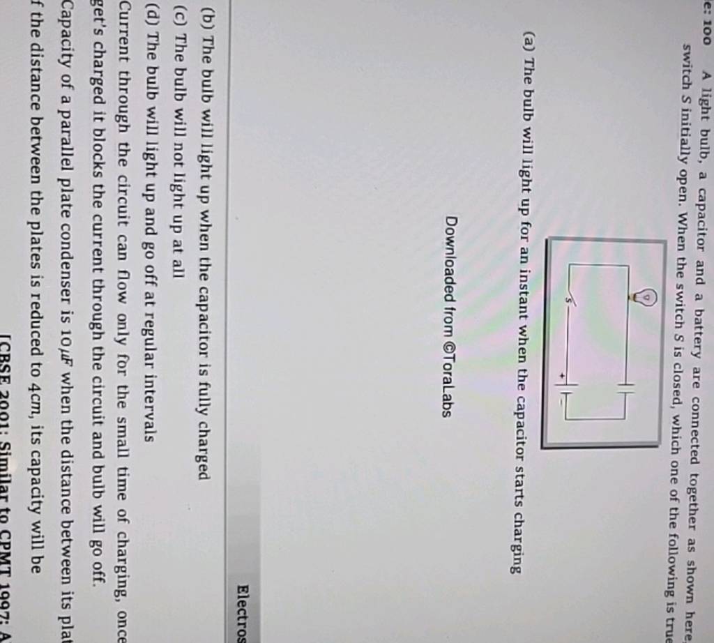 e 100 A light bulb, a capacitor and a battery are connected together as