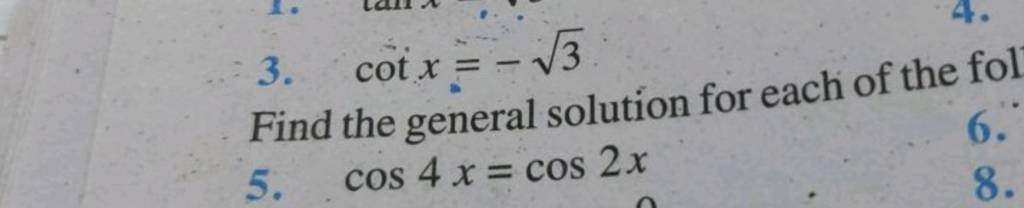 3-cotx-3-find-the-general-solution-for-each-of-the-fol-5-cos4x-cos2x