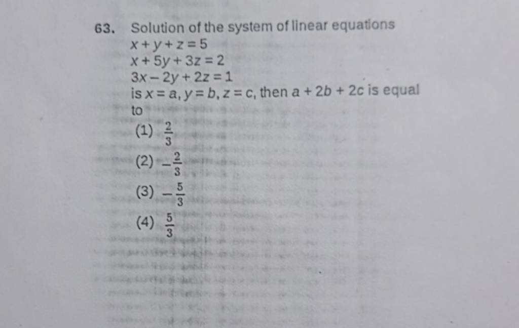 Solution Of The System Of Linear Equations Xyz5x5y3z23x−2y2z1 Is 2195