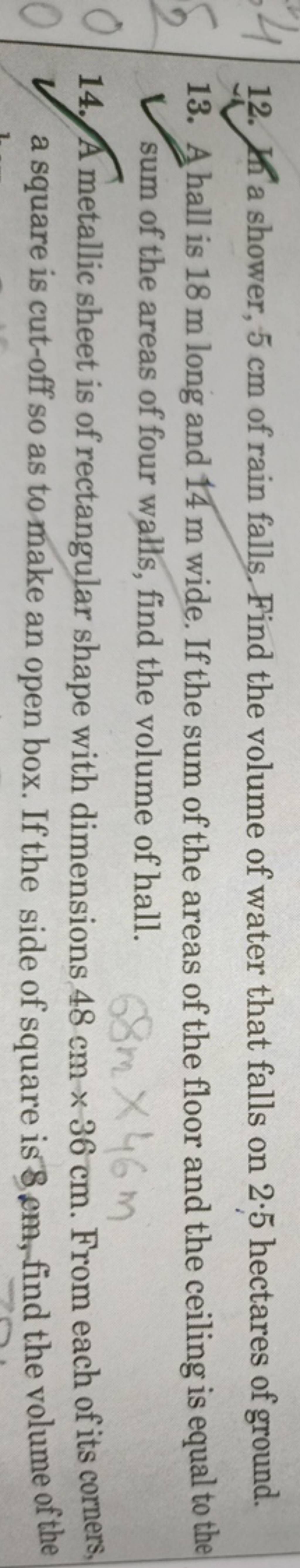 12. Th a shower, 5 cm of rain falls. Find the volume of water that falls