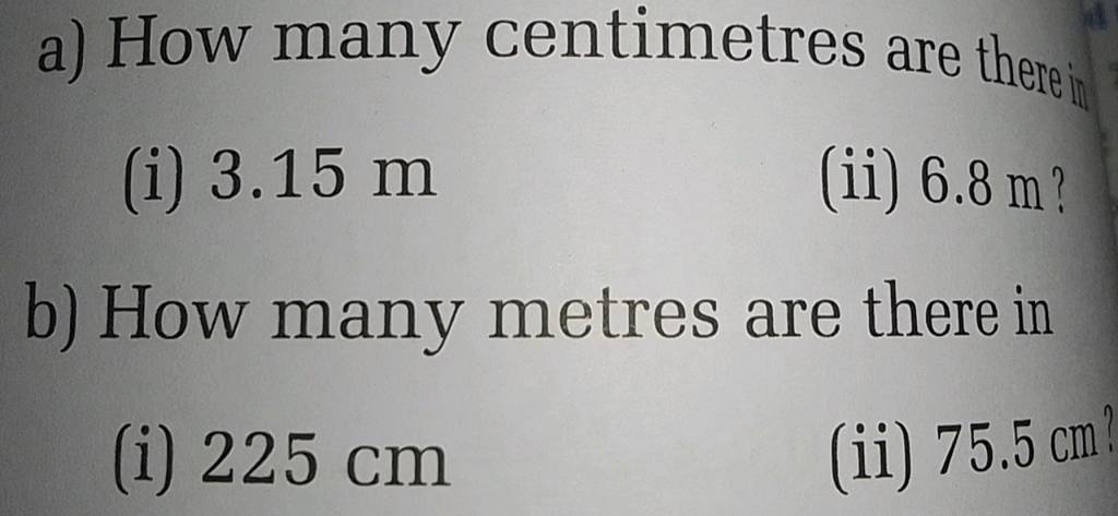 A How Many Centimetres Are Therei i 3 15 M ii 6 8 M B How Many Me a-how-many-centimetres-are-therei-i-3-15-m-ii-6-8-m-b-how-many-me