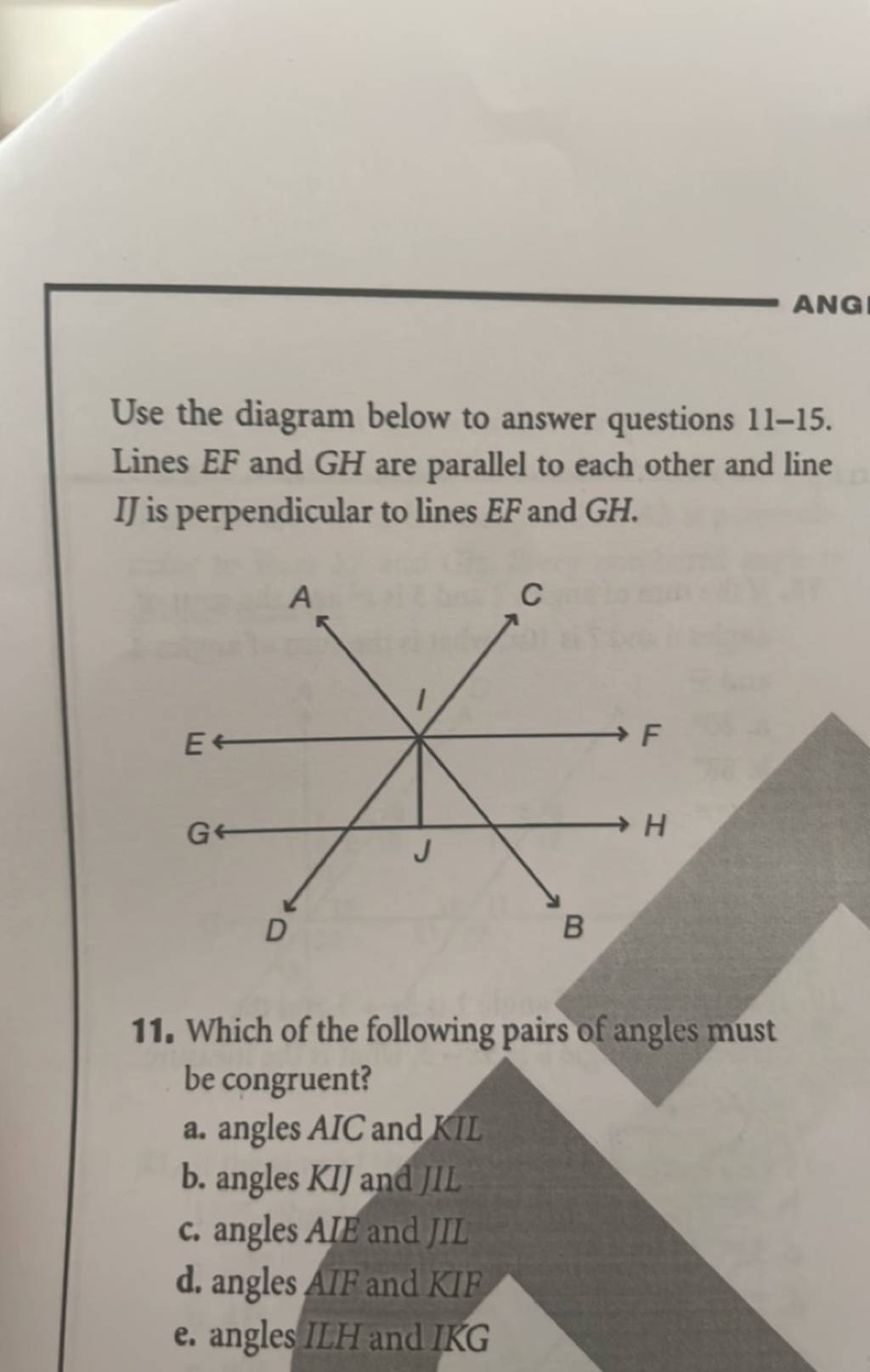 ANG Use the diagram below to answer questions 11-15. Lines EF and GH are