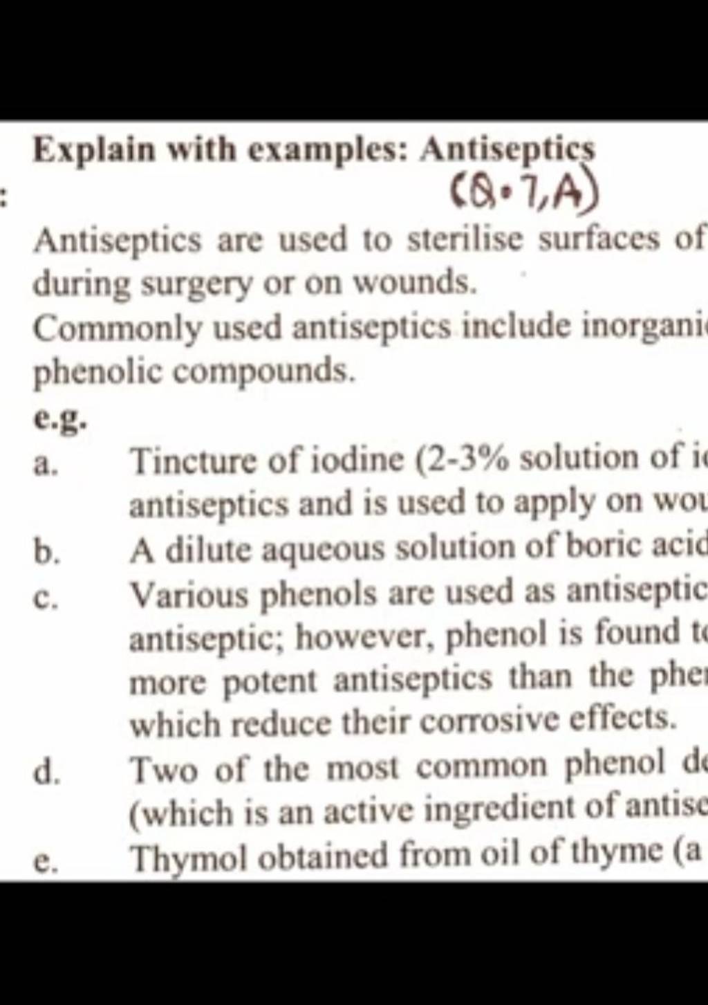 Explain with examples Antiseptics (Q⋅7,A) Antiseptics are used to steril..