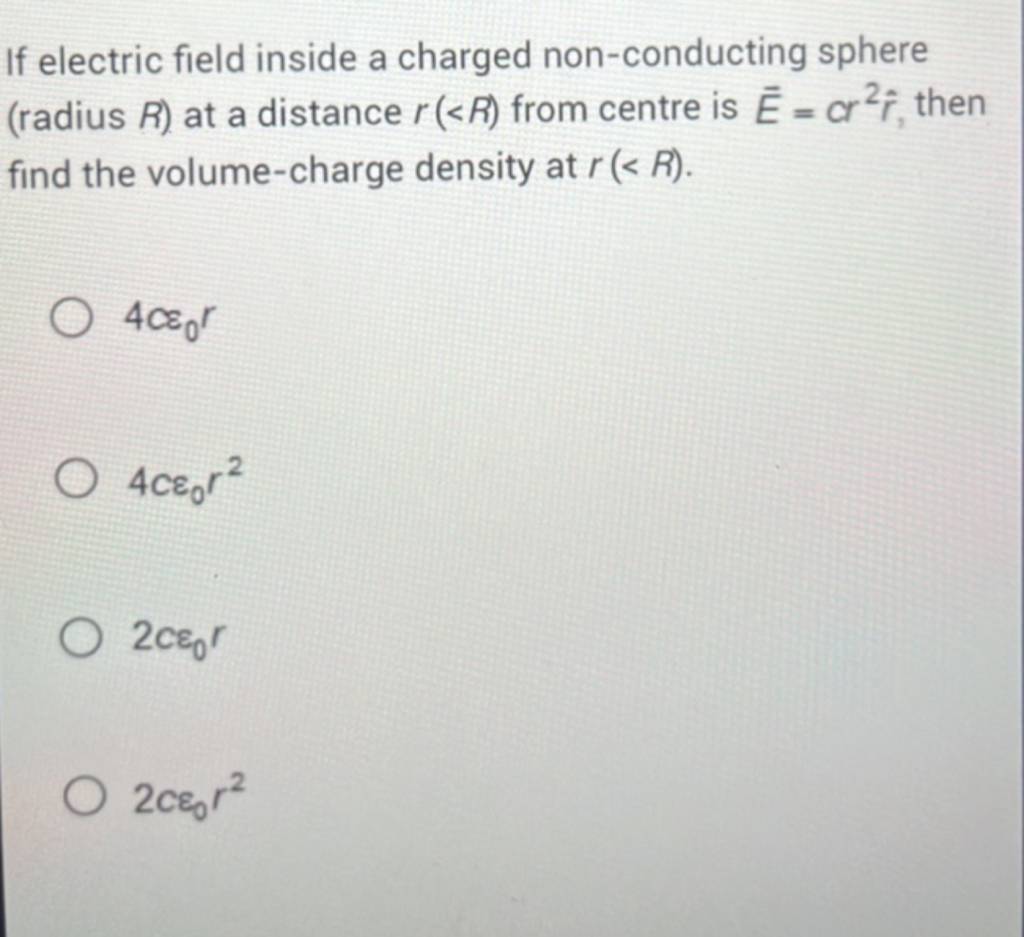 If electric field inside a charged non-conducting sphere (radius R ) at a..