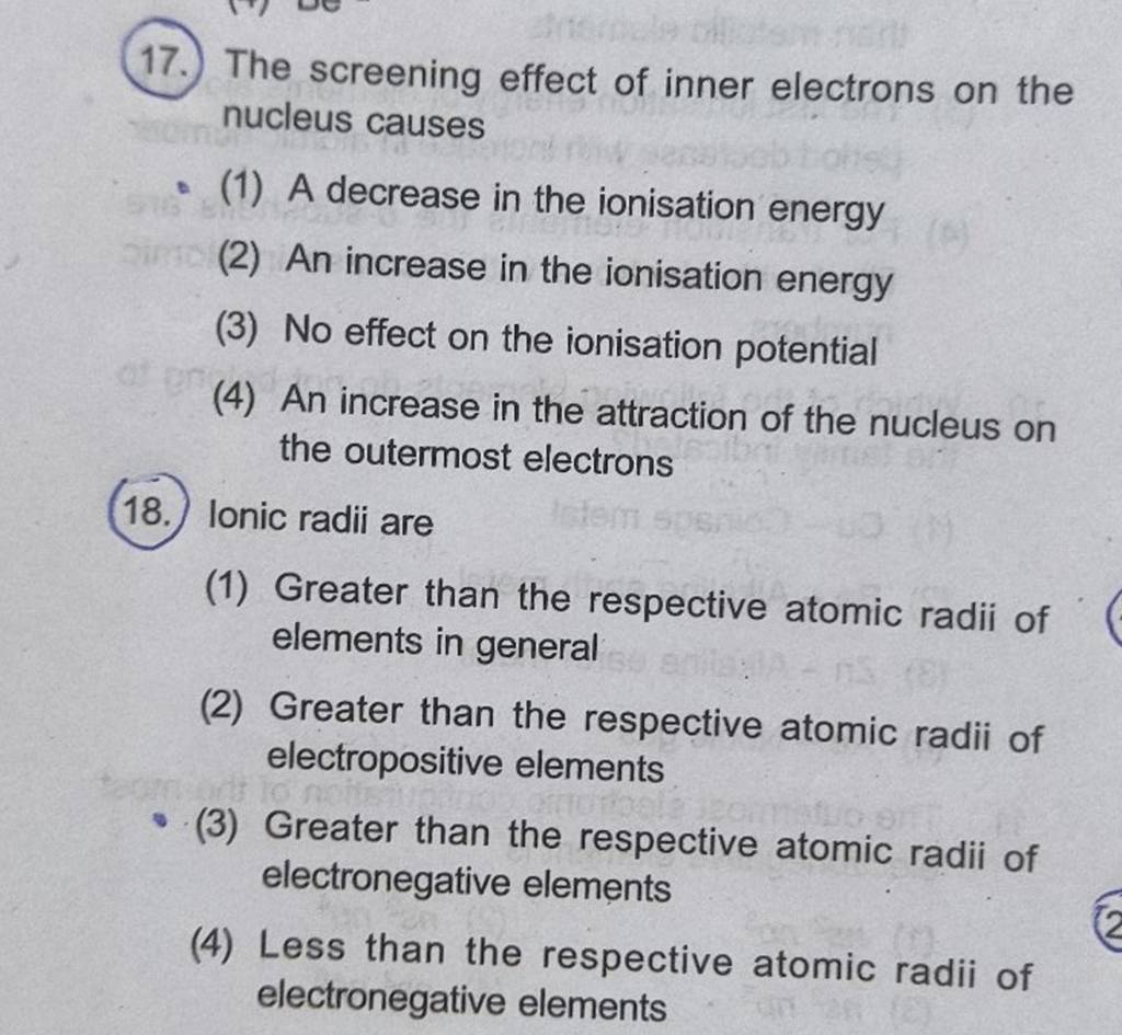 The screening effect of inner electrons on the nucleus causes (1) A dec..