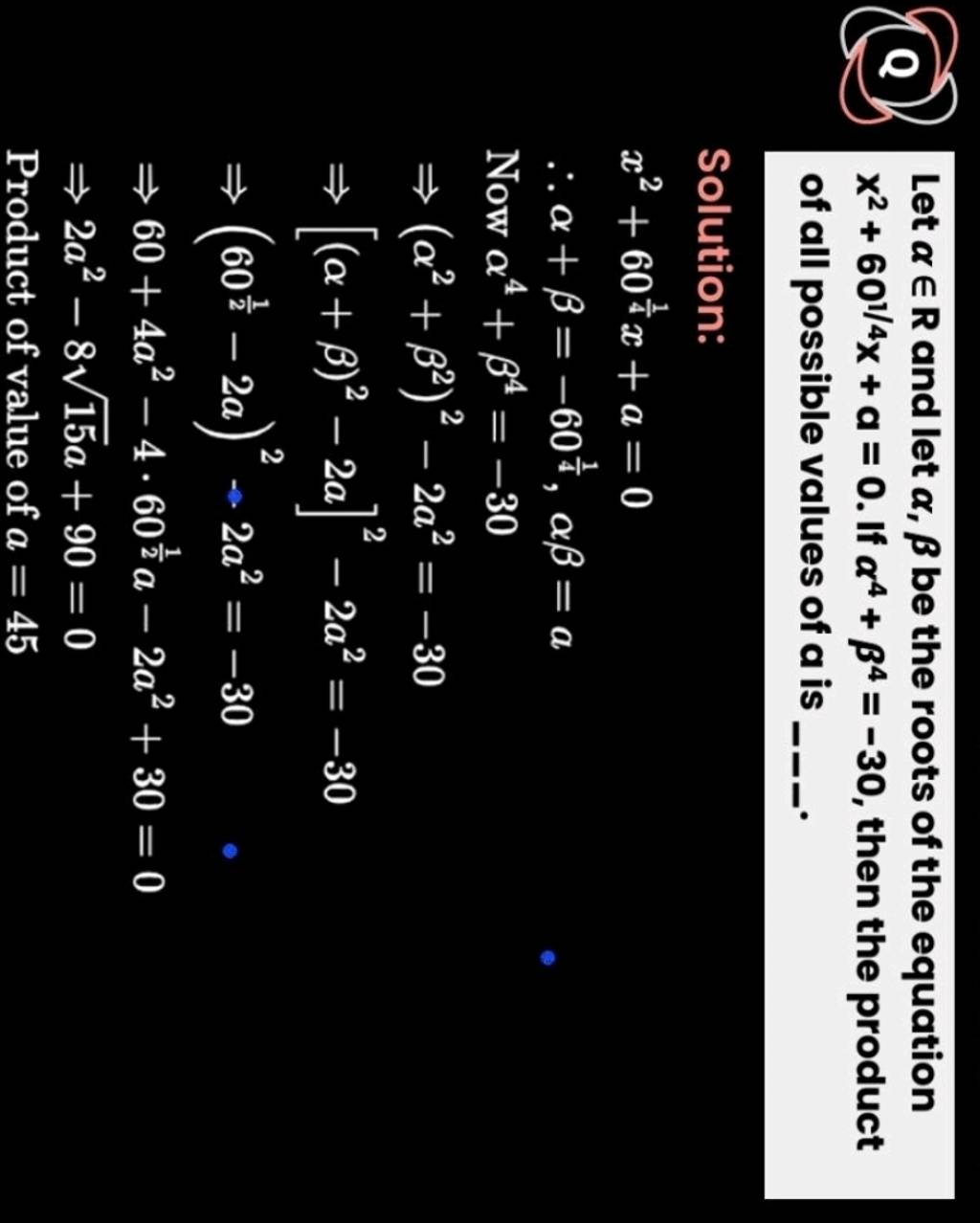 Let α∈r And Let αβ Be The Roots Of The Equation X26014xa0 If α4β4 3129