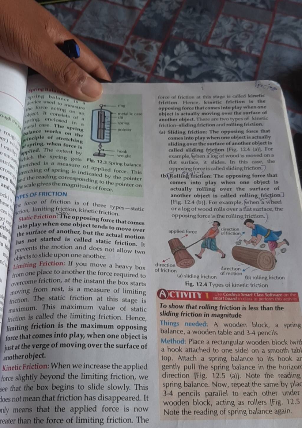 spring balance is a device used to measure the force acting on an object...