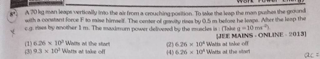 a-70-kg-man-leaps-wertically-into-the-air-from-a-crouching-position-to-t