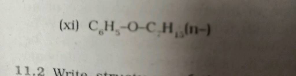 (xi) C6 H5 −O−C− H6 (n− ) | Filo