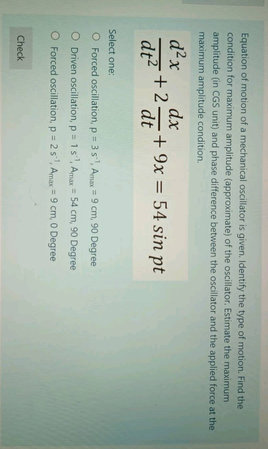Equation of motion of a mechanical oscillator is given. Identify the type..