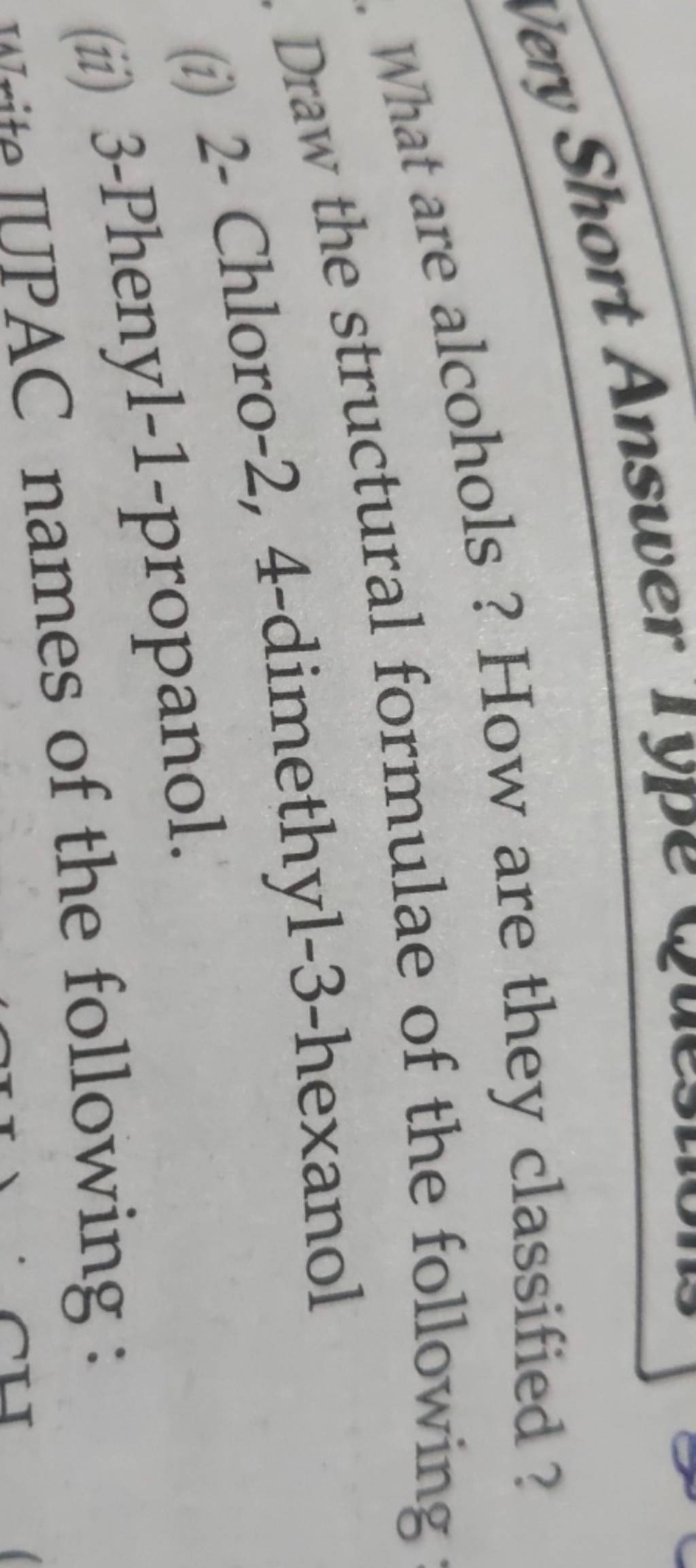 Very Short Answer What are alcohols? How are they classified? Draw the st..