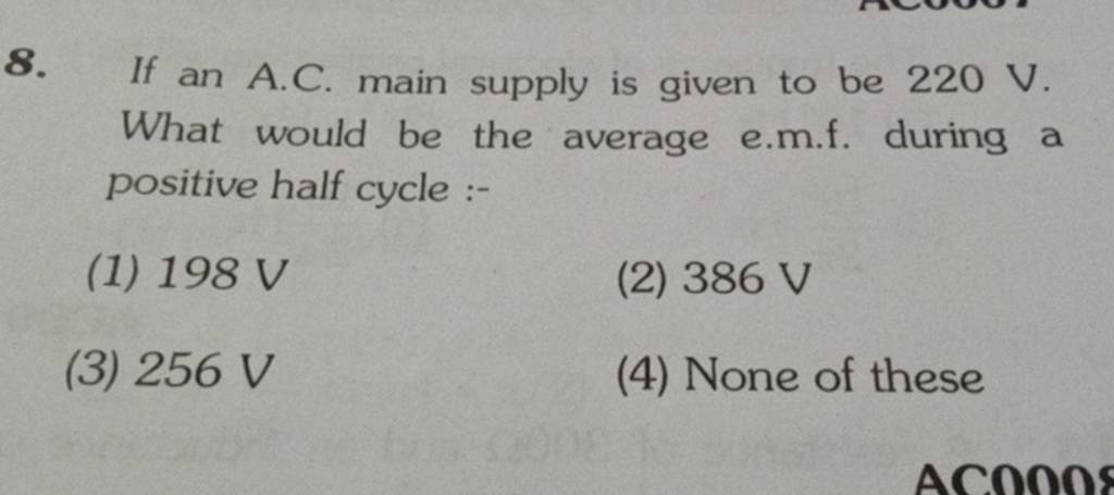 If an ac main supply is given to be 220V. What would be the average emf  during a positive half cycle