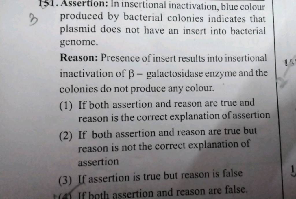 Assertion: In insertional inactivation, blue colour 3 produced by bacteri..