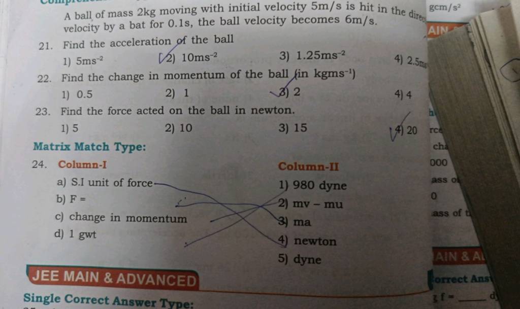 A ball of mass 2 kg moving with initial velocity 5 m/s is hit in the dire..