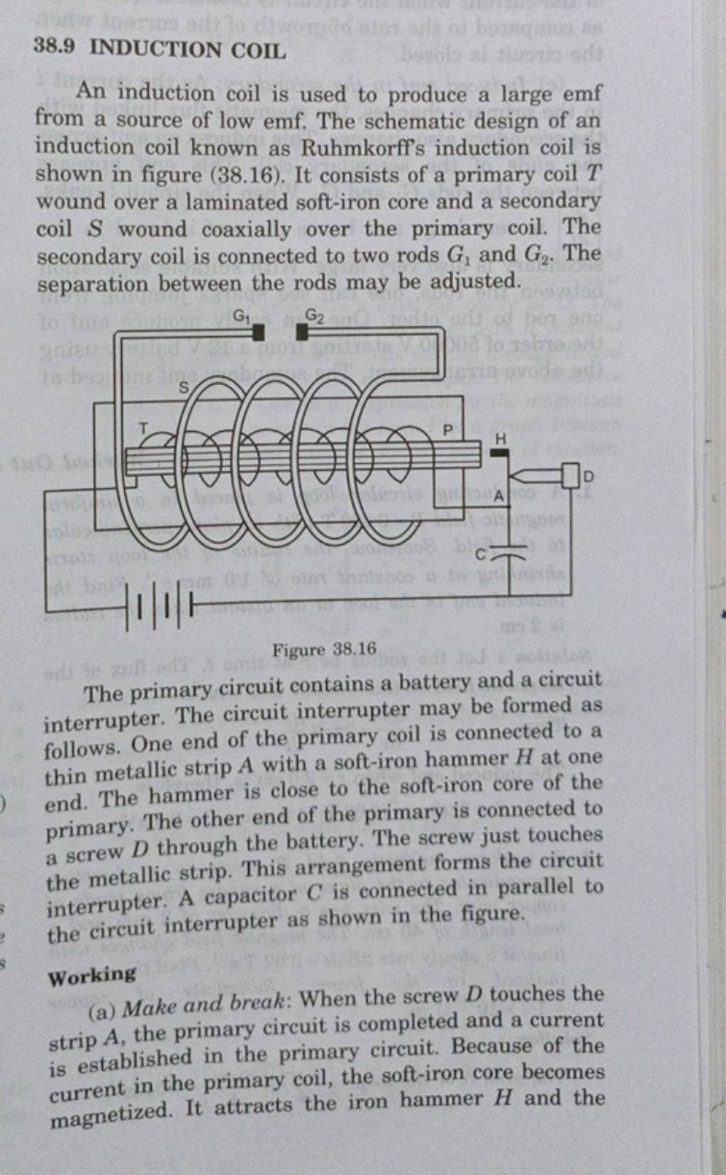 38.9 INDUCTION COIL An induction coil is used to produce a large emf from..