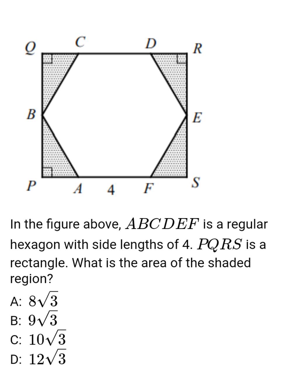 In the figure above, ABCDEF is a regular hexagon with side lengths of 4.P..