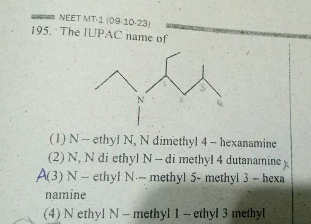 NEET MT 1 09 10 23 195 The IUPAC Name Of CCC CC C C N C CC 1 N ethyl neet-mt-1-09-10-23-195-the-iupac-name-of-ccc-cc-c-c-n-c-cc-1-n-ethyl