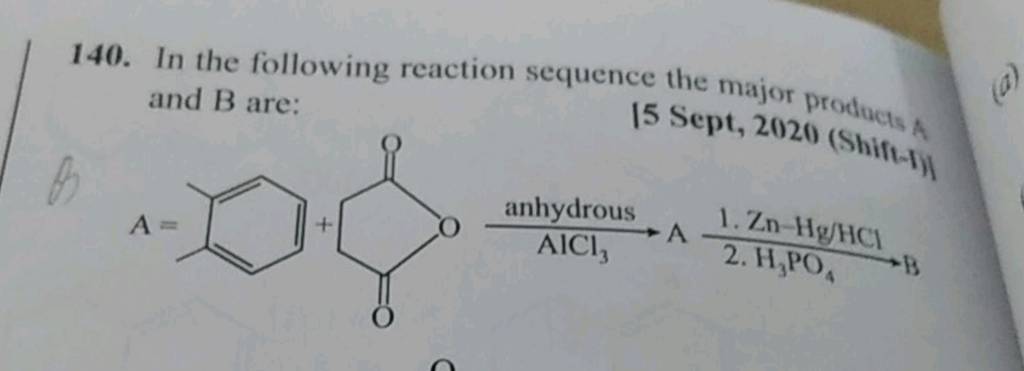 140. In The Following Reaction Sequence The Major Products A And B Are: C..