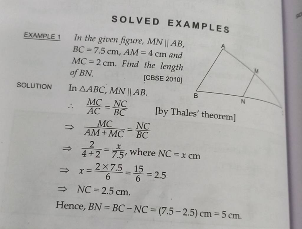 SOLVED EXAMPLES EXAMPLE 1 In the given figure, MN∥AB, BC=7.5 cm,AM=4 cm a..