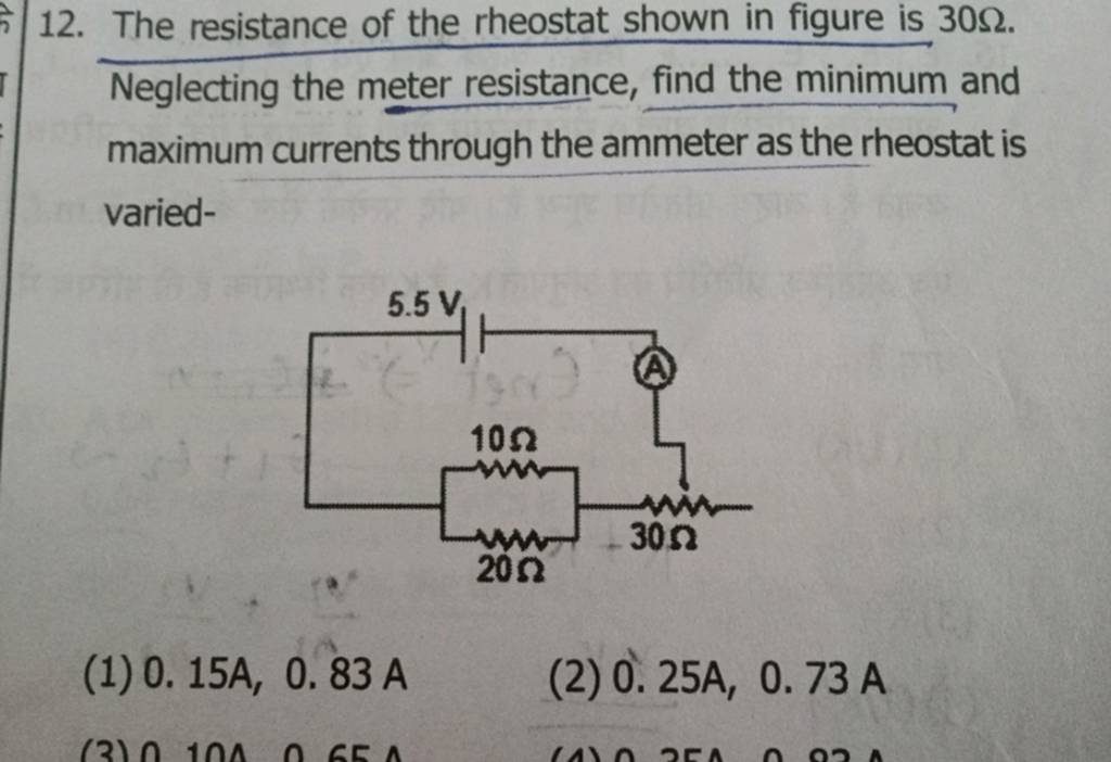12. The resistance of the rheostat shown in figure is 30Ω. Neglecting the..